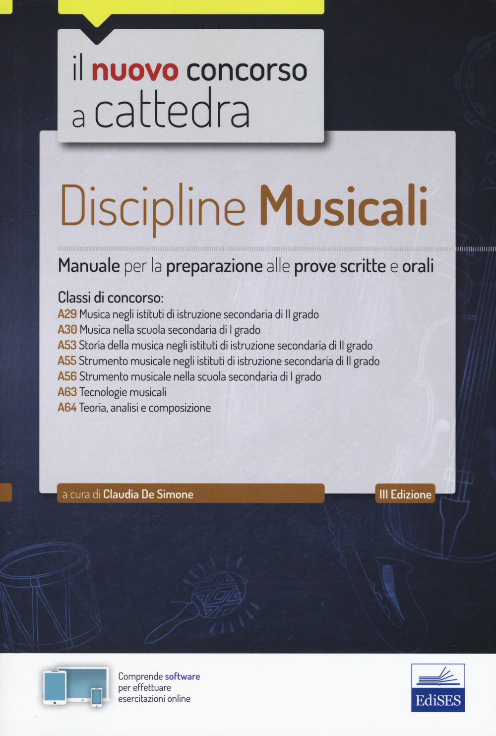 Discipline musicali nella scuola secondaria. Manuale per la preparazione alle prove scritte e orali classi A29, A30, A53, A55, A56, A63, A64