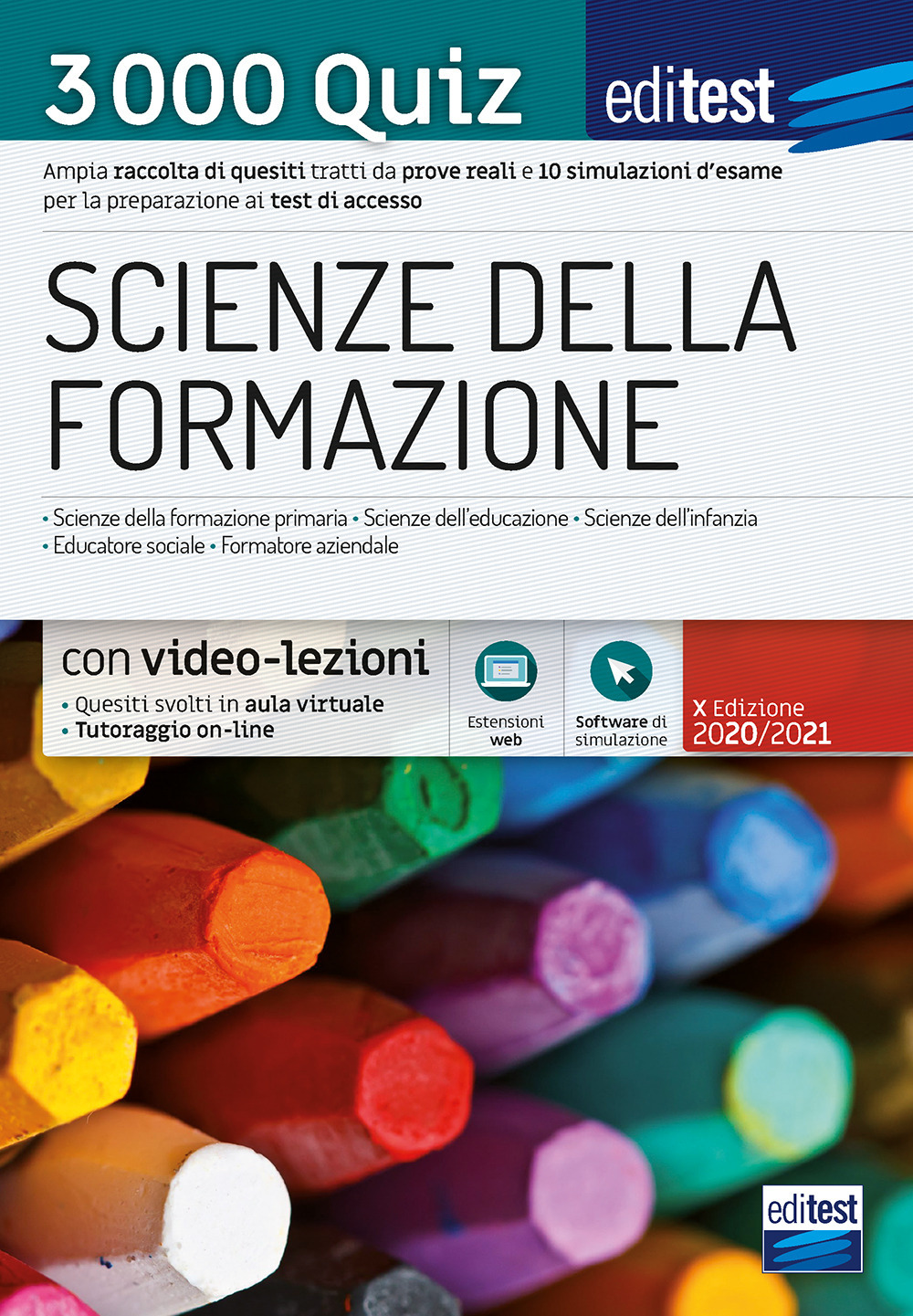 EdiTEST. Scienze della formazione. 3000 quiz. Ampia raccolta di quesiti tratti da prove reali e 10 simulazioni d'esame per la preparazione ai test di accesso
