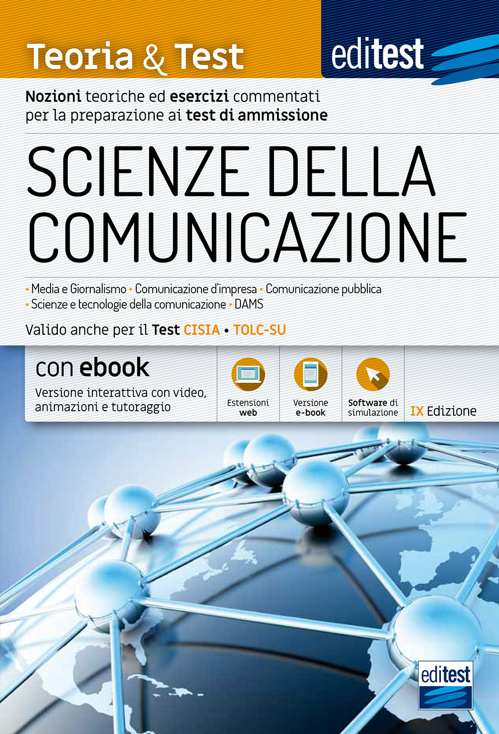 EdiTEST. Scienze della comunicazione. Teoria & test. Nozioni teoriche ed esercizi commentati per la preparazione ai test di accesso. Valido anche per il TOLC-SU