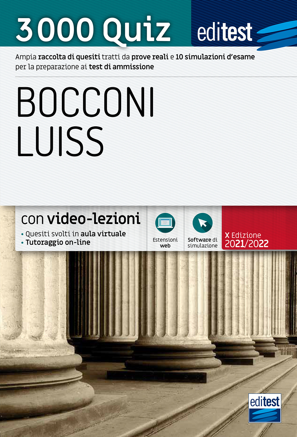 Editest. Bocconi Luiss. 3000 quiz. Ampia raccolta di quesiti tratti da prove reali e 10 simulazioni d’esame per la preparazione ai test di accesso