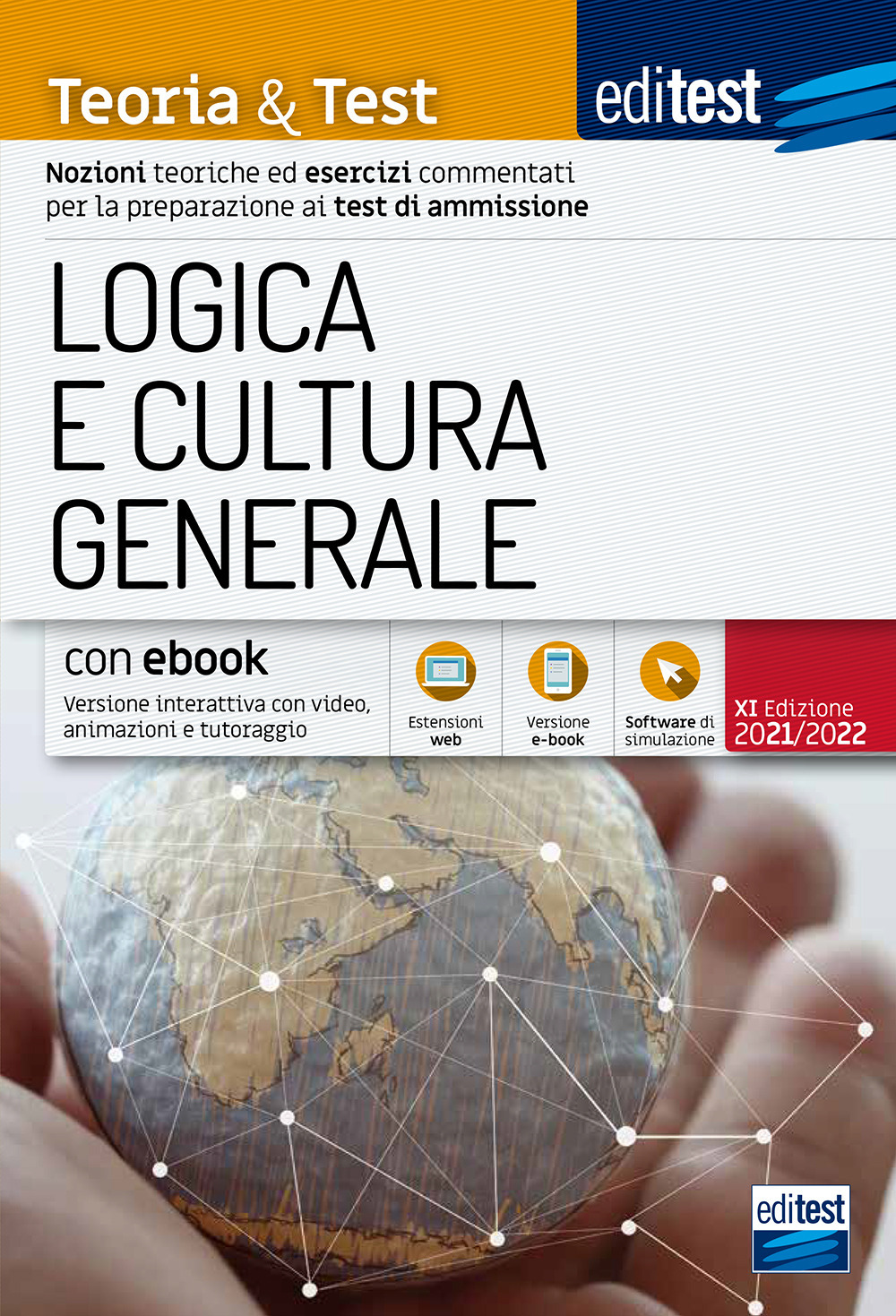 EdiTEST. Logica e cultura generale. Teoria & test. Nozioni teoriche ed esercizi commentati per la preparazione ai test di accesso. Con approfondimento di attualità in omaggio