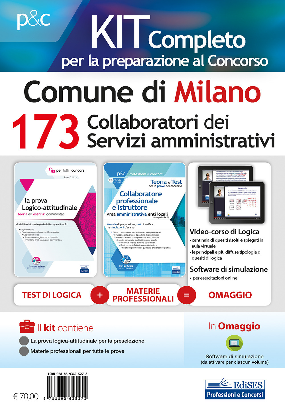 Kit concorso 173 Collaboratori dei servizi amministrativi nel Comune di Milano. Manuale di preparazione, test di verifica e simulazioni d'esame