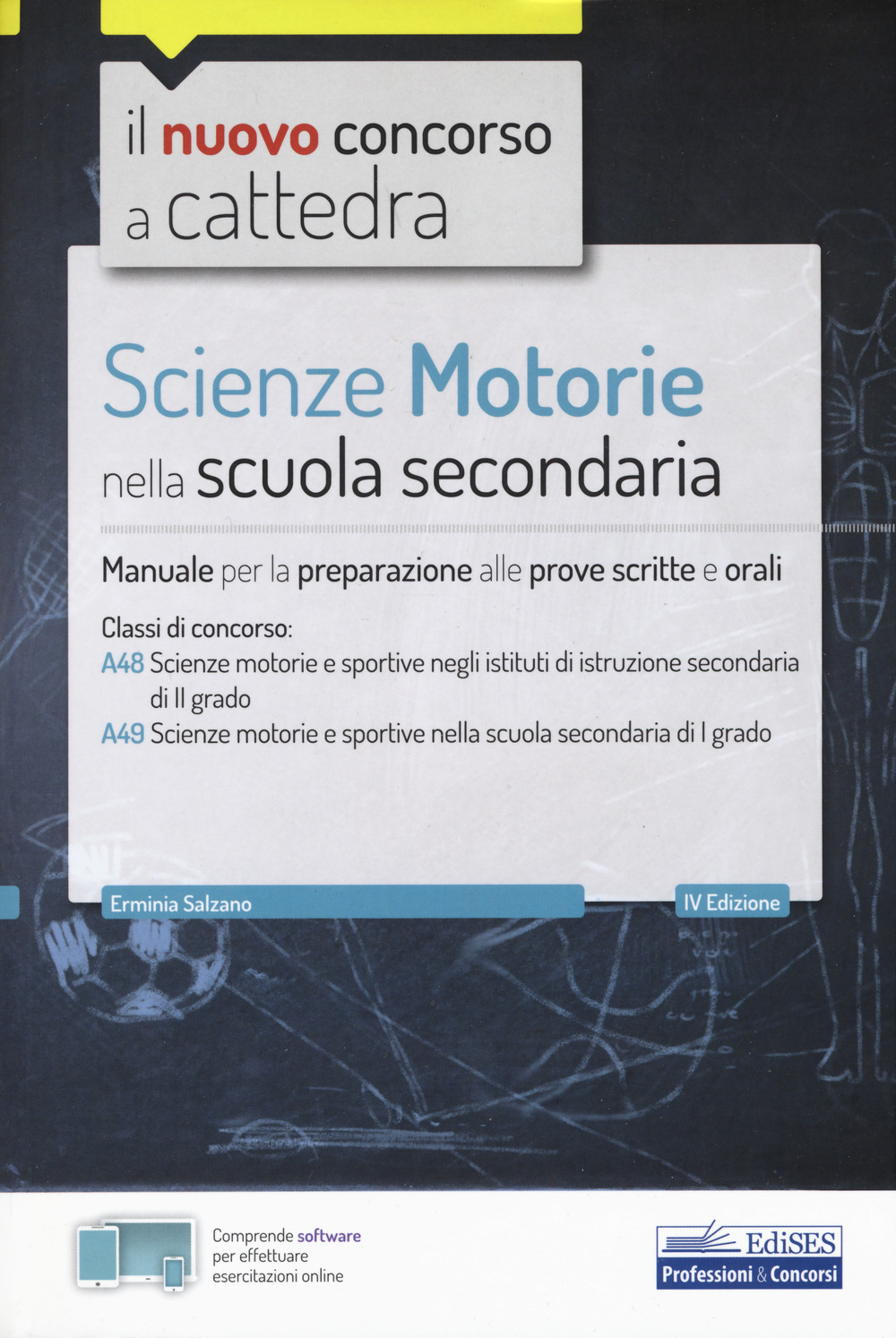 Scienze motorie nella scuola secondaria. Manuale per prove scritte e orali. Classi di concorso A48, A49