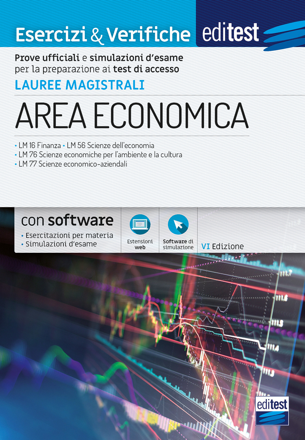 EdiTEST. Lauree magistrali di area economica. Esercizi & verifiche. Prove ufficiali e simulazioni d'esame per la preparazione ai test di accesso