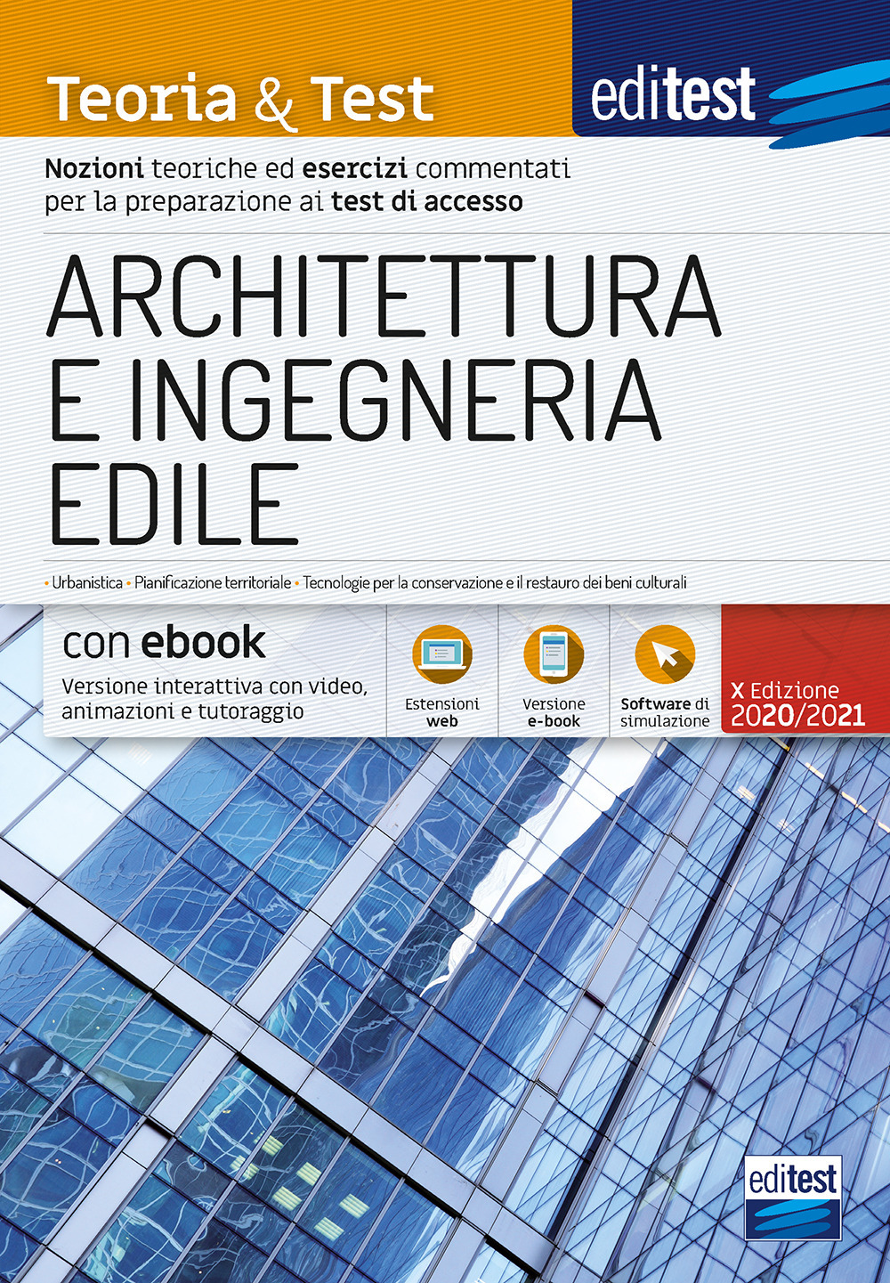 EdiTEST. Architettura e ingegneria edile. Nozioni teoriche ed esercizi commentati per la preparazione ai test di accesso