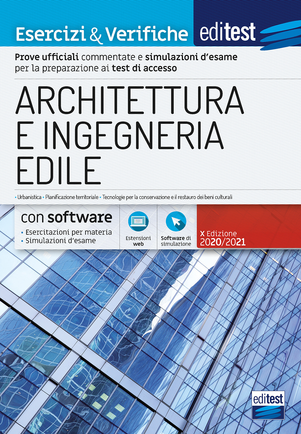 EdiTEST. Architettura e ingegneria edile. Nozioni teoriche ed esercizi commentati per la preparazione ai test di accesso