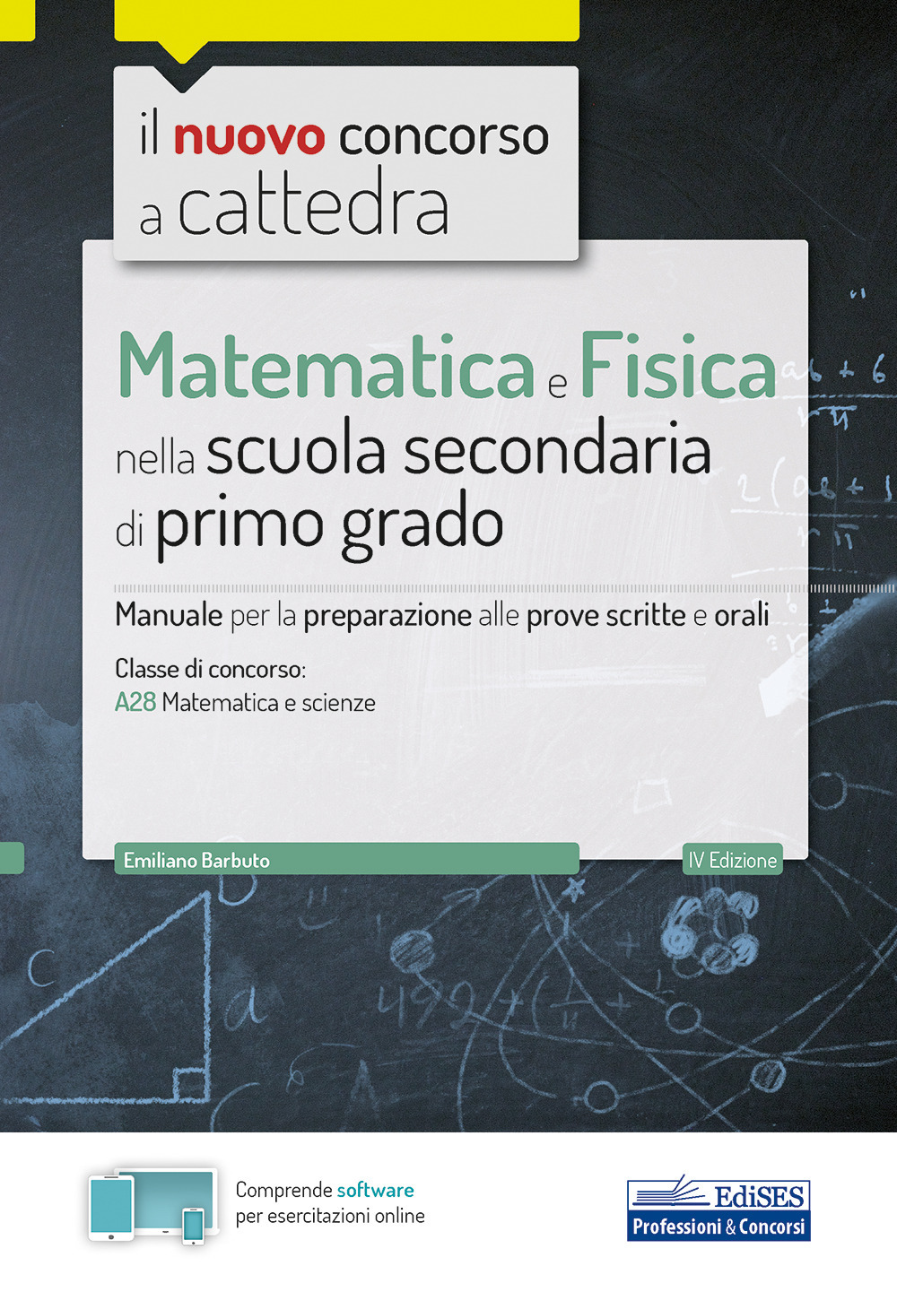 Il nuovo concorso a cattedra. Matematica e fisica per la scuola secondaria di I grado. Manuale di preparazione per la classe A28 del concorso a cattedra