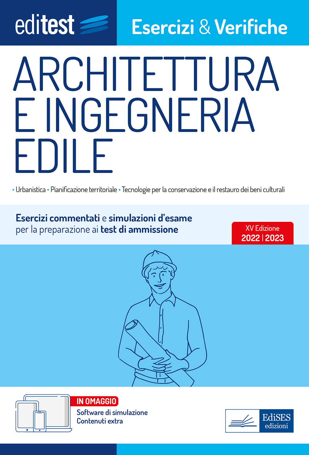 EdiTest. Architettura e ingegneria edile. Esercizi e verifiche. Esercizi commentati e simulazioni d'esame per la preparazione ai test di ammissione