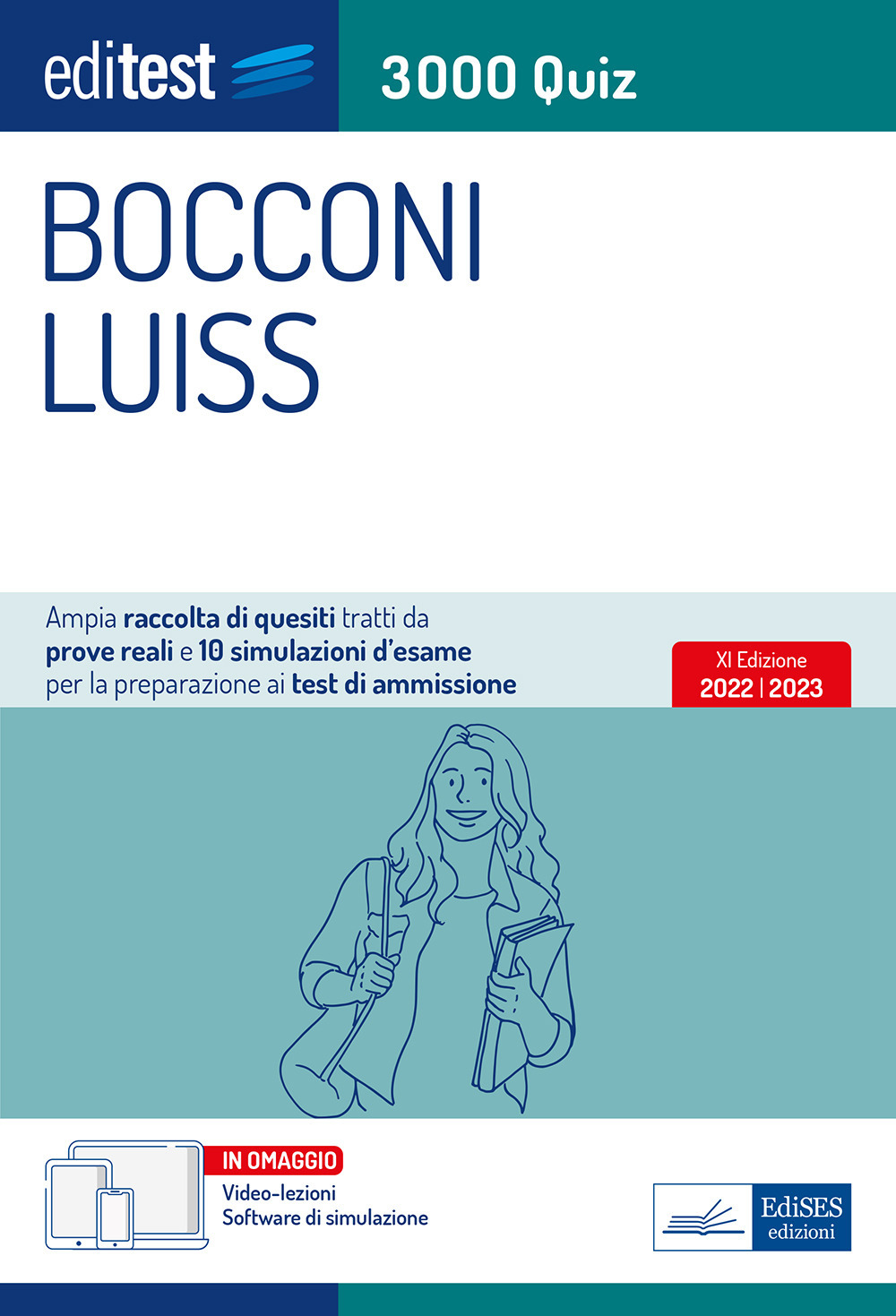 Editest. Bocconi Luiss. 3000 quiz. Ampia raccolta di quesiti tratti da prove reali e 10 simulazioni d’esame per la preparazione ai test di accesso