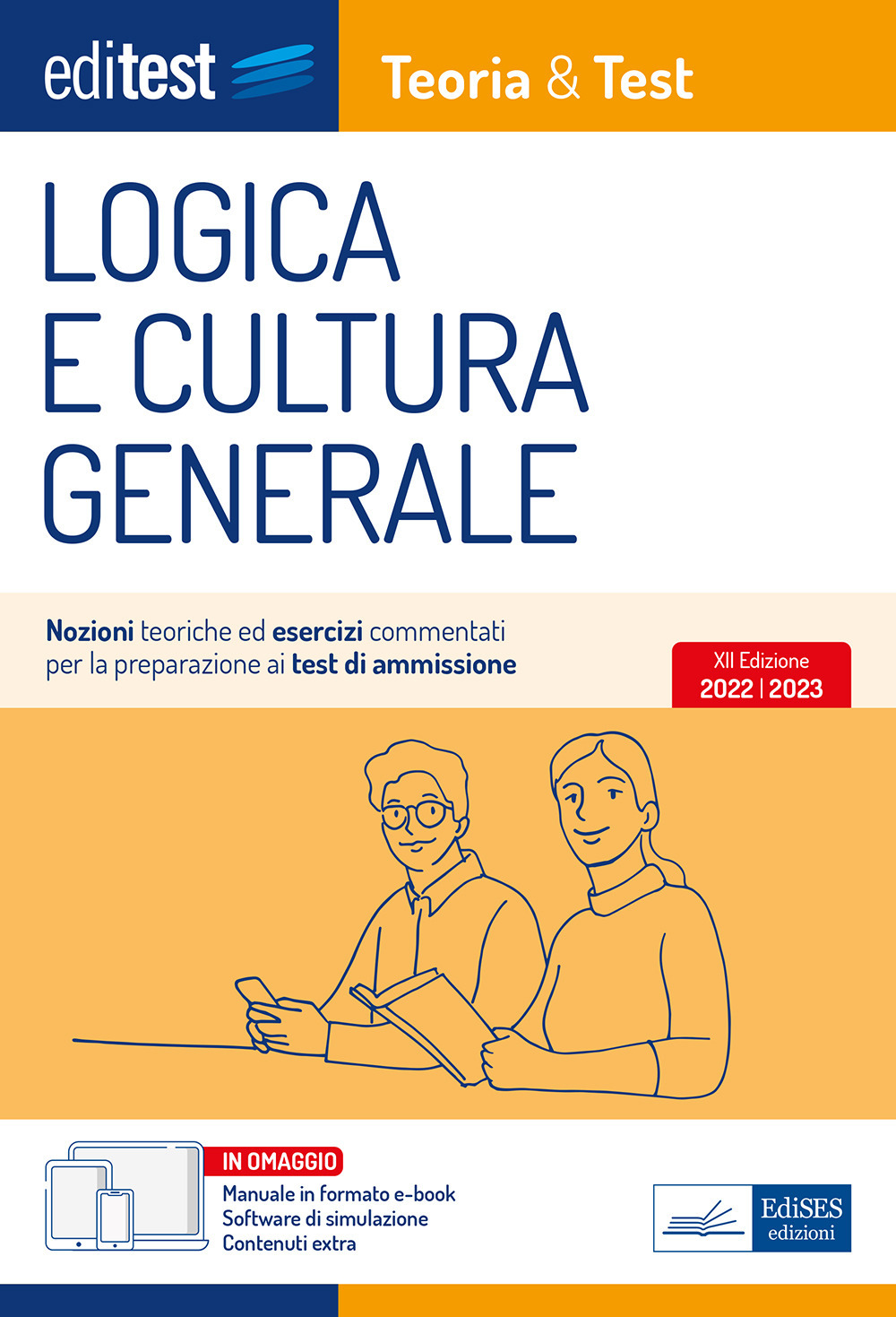 Test ammissione 2022. Logica e cultura generale: manuale di teoria e test