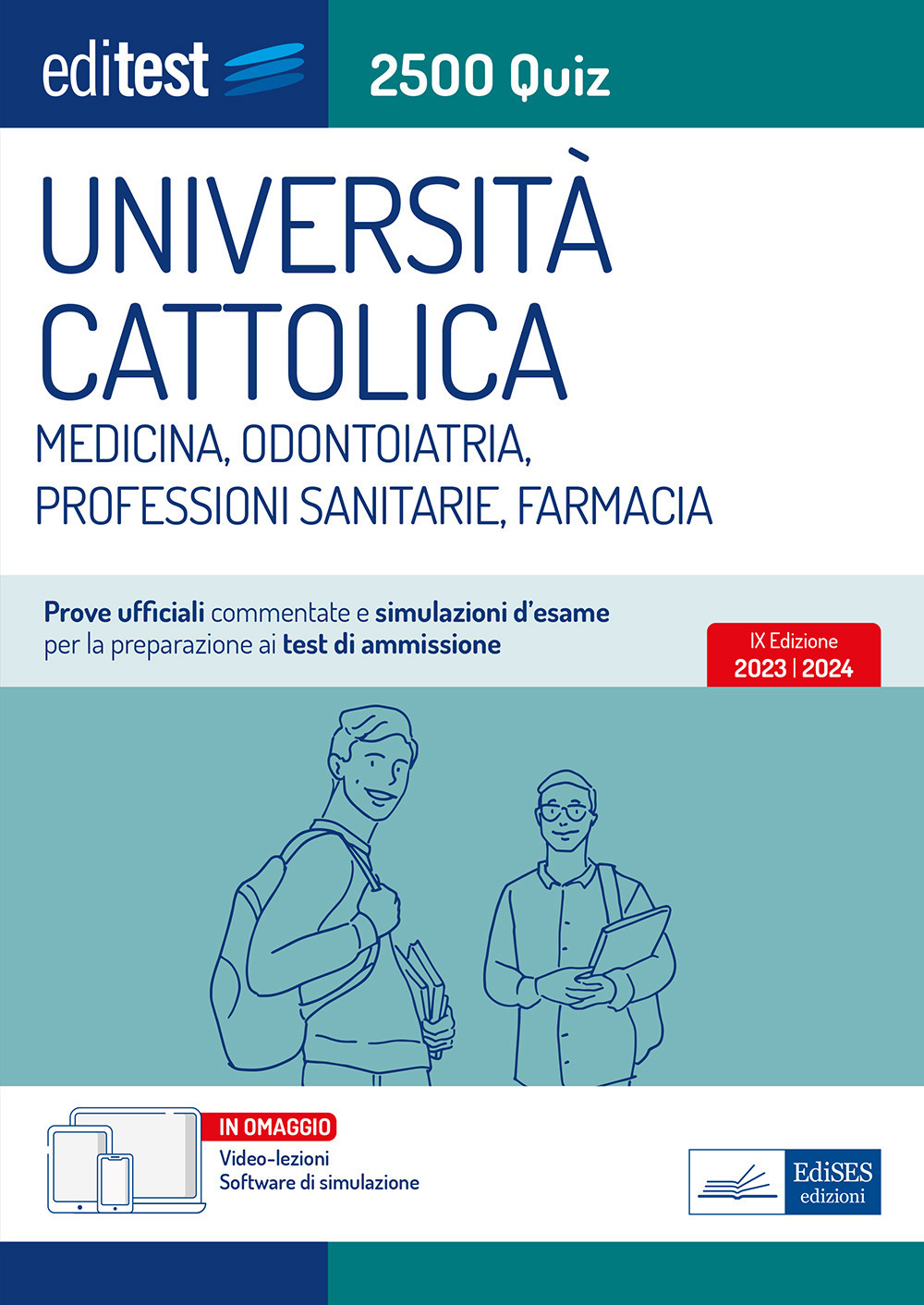 EdiTEST. Università Cattolica. Medicina, odontoiatria, professioni sanitarie, farmacia. 2500 quiz