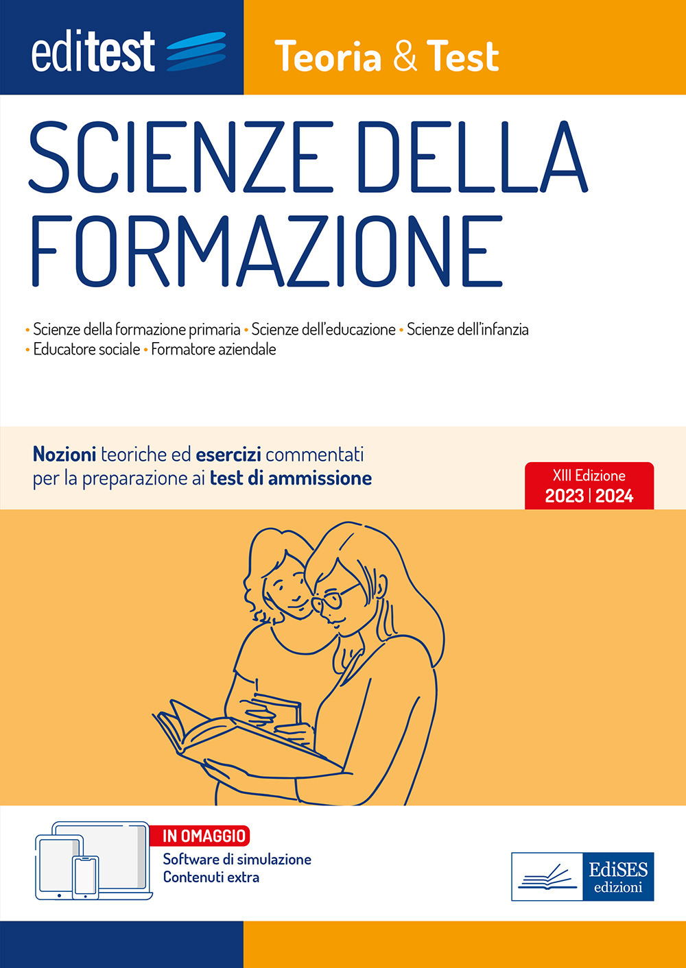 Scienze della formazione. 2024-205. Teoria & test. Nozioni teoriche ed esercizi commentati per la preparazione ai test di accesso