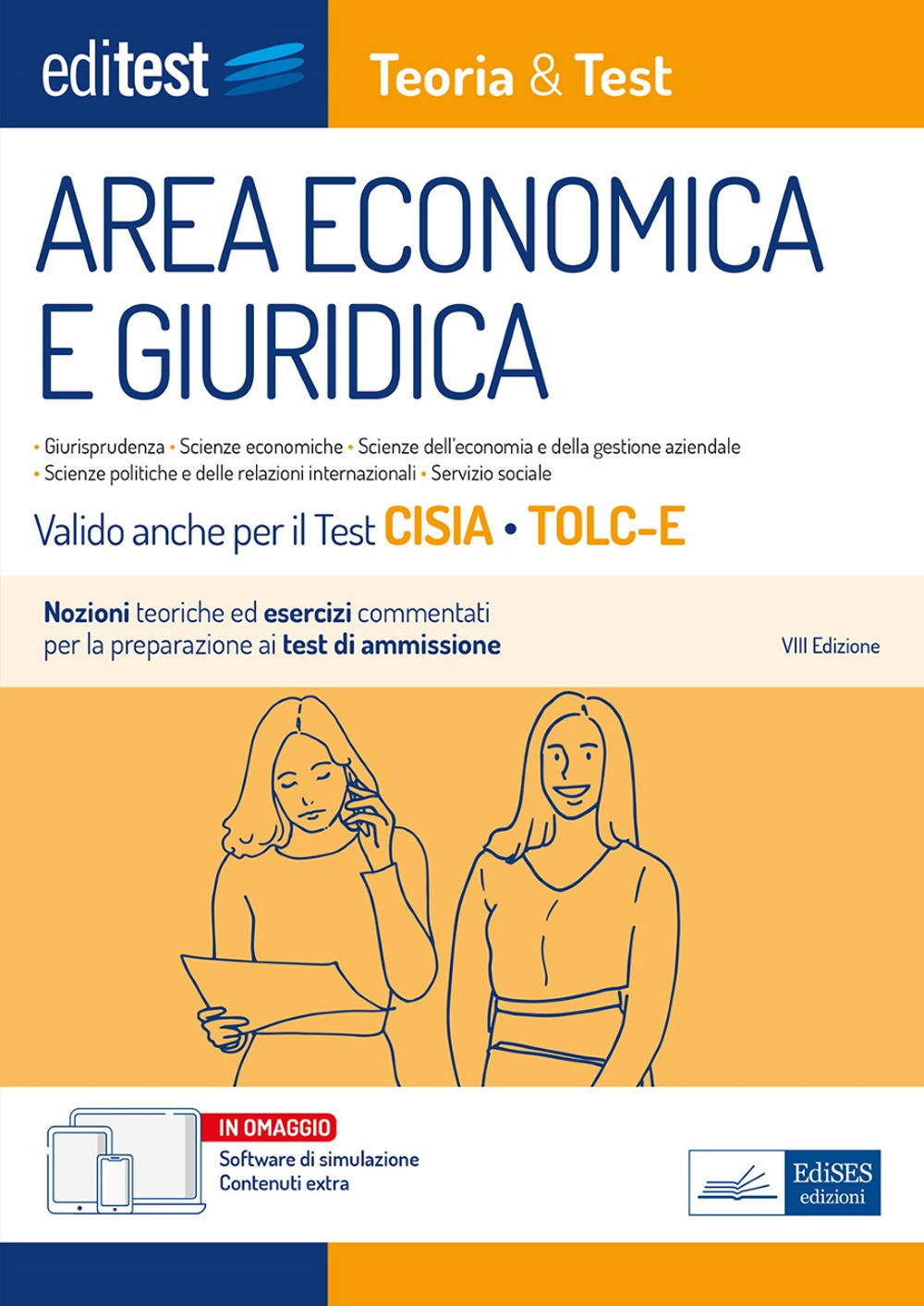 EdiTEST. Area economica e giuridica. Teoria & test. Nozioni teoriche ed esercizi commentati per la preparazione ai test di ammissione. Valido anche per il test CISIA e TOLC-E