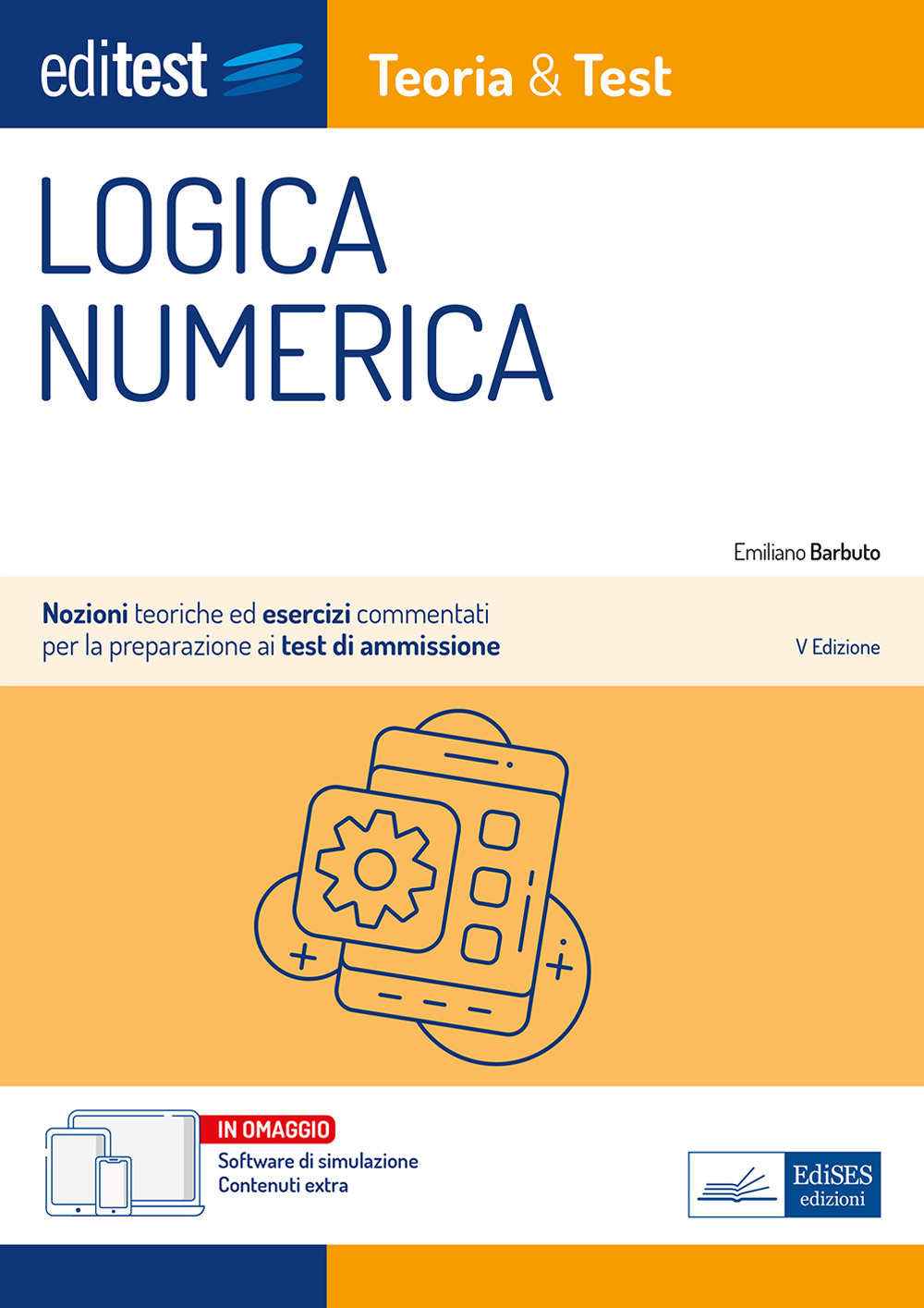 EdiTEST. Logica numerica. Teoria & test. Nozioni teoriche ed esercizi commentati per la preparazione ai test di accesso ai corsi di laurea a numero programmato