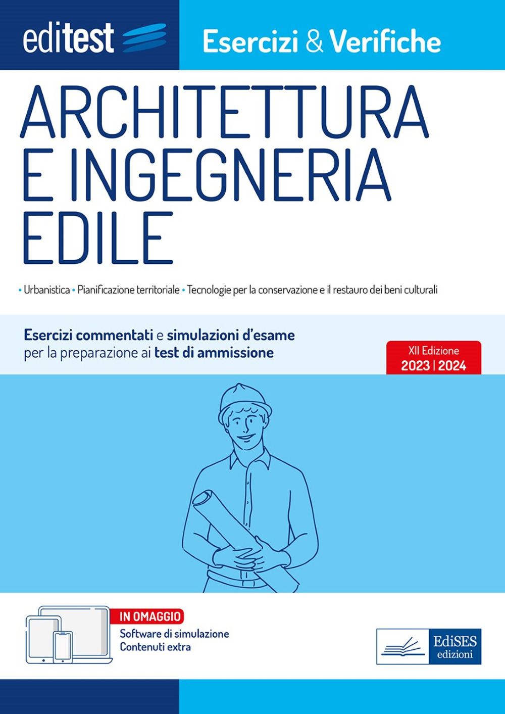 EdiTest. Architettura e ingegneria edile. Esercizi e verifiche. Esercizi commentati e simulazioni d'esame per la preparazione ai test di ammissione