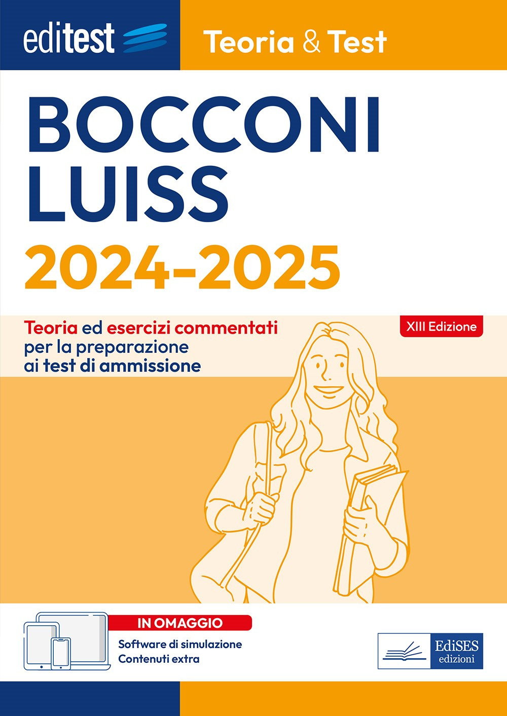 Editest. Bocconi Luiss. Teoria & test Nozioni teoriche ed esercizi commentati per la preparazione ai test di ammissione