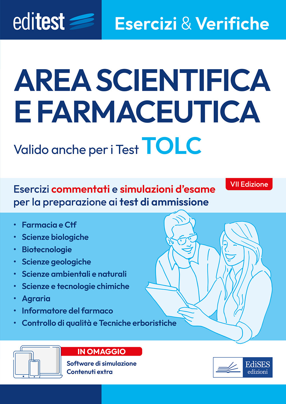 Editest. Area scientifica e farmaceutica. Esercizi commentati e simulazioni d’esame per la preparazione ai test di ammissione. Valido anche per i Test TOLC
