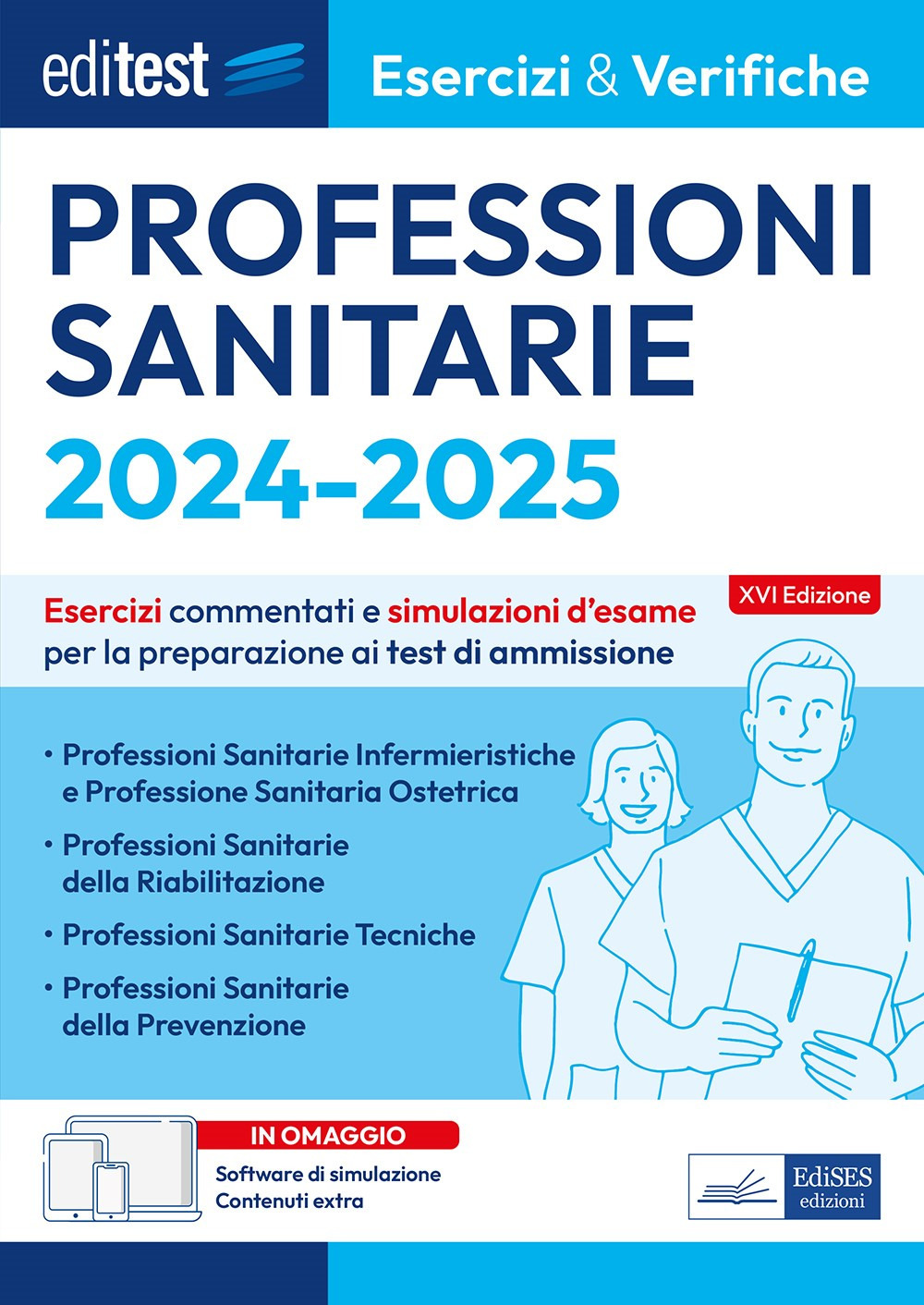 EdiTest Professioni sanitarie. Esercizi & Verifiche. Prove ufficiali e simulazioni d'esame commentate per la preparazione ai test di accesso