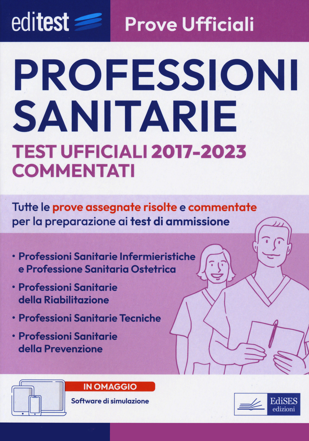 EdiTest Professioni sanitarie. Prove ufficiali. Test ufficiali 2017-2023 commentati