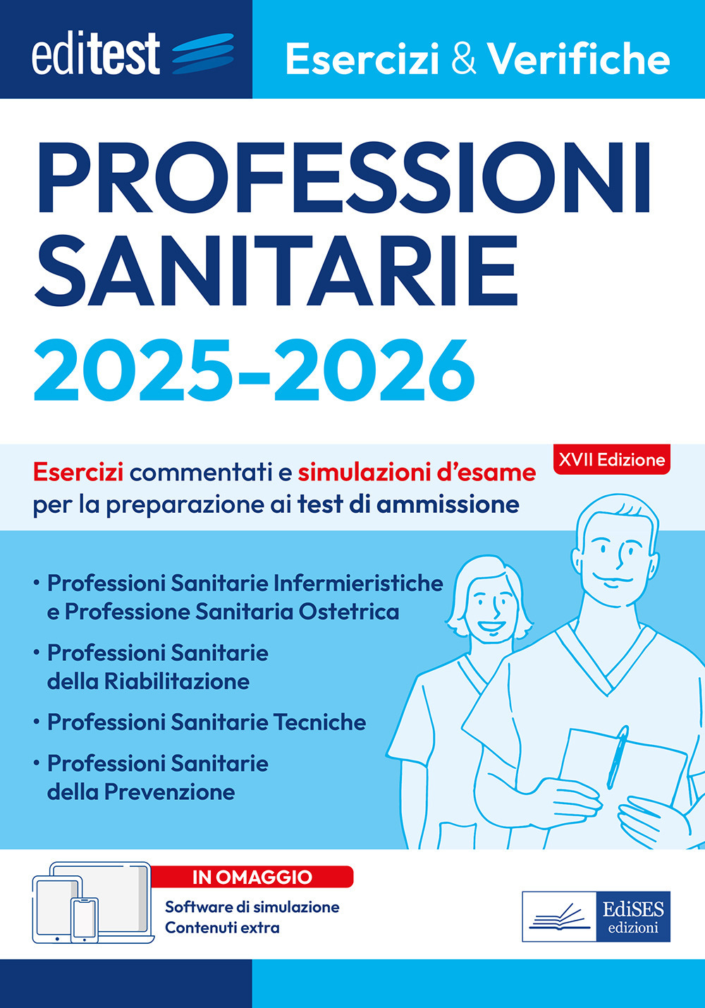 EdiTEST. Professioni sanitarie. Esercizi & verifiche. Esercizi commentati e simulazioni d’esame