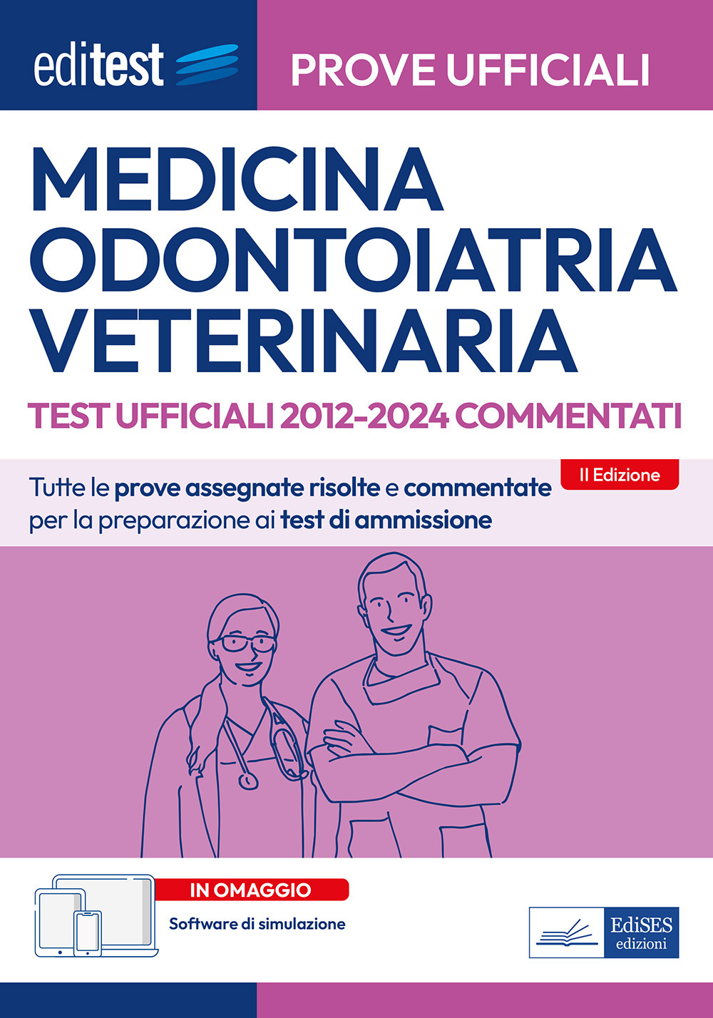 EdiTEST. Medicina, Odontoiatria, Veterinaria. Prove ufficiali commentate 2012-2024 per la preparazione ai test di ammissione