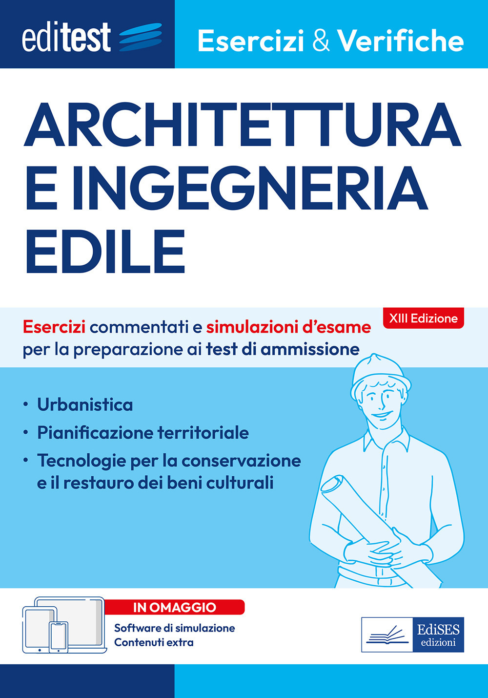 EdiTest. Architettura e ingegneria edile. Esercizi e verifiche. Esercizi commentati e simulazioni d'esame per la preparazione ai test di ammissione