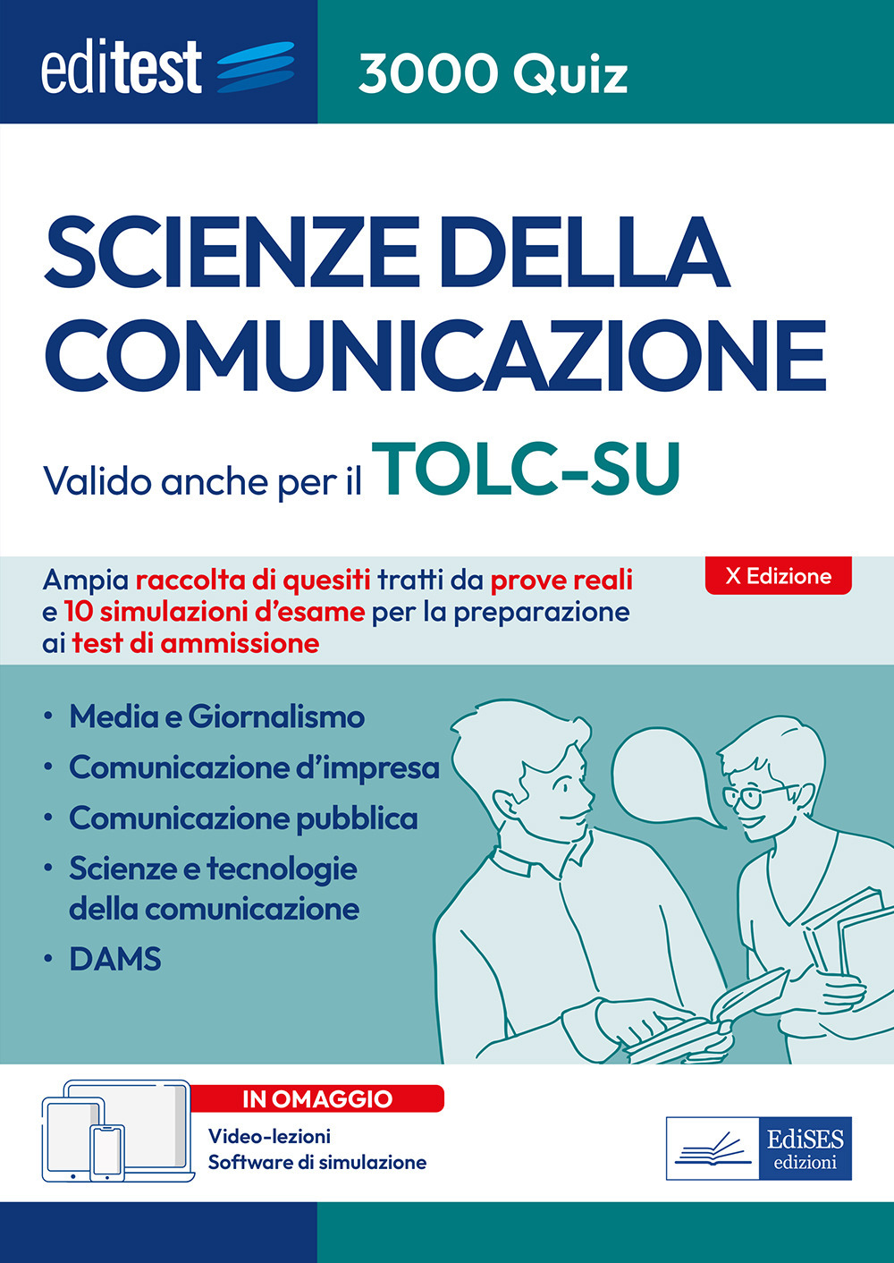 EdiTEST. Scienze della comunicazione. 3000 quiz. Ampia raccolta di quesiti tratti da prove reali e 10 simulazioni d'esame per la preparazione ai test di accesso