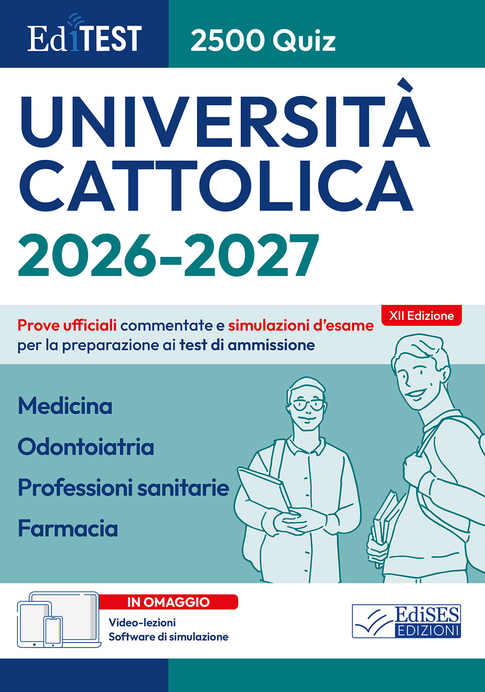 EdiTEST. Università Cattolica. Medicina, Odontoiatria, Professioni sanitarie, Farmacia. 2500 quiz. Prove ufficiali commentate e simulazioni d'esame per la preparazione ai test di ammissione