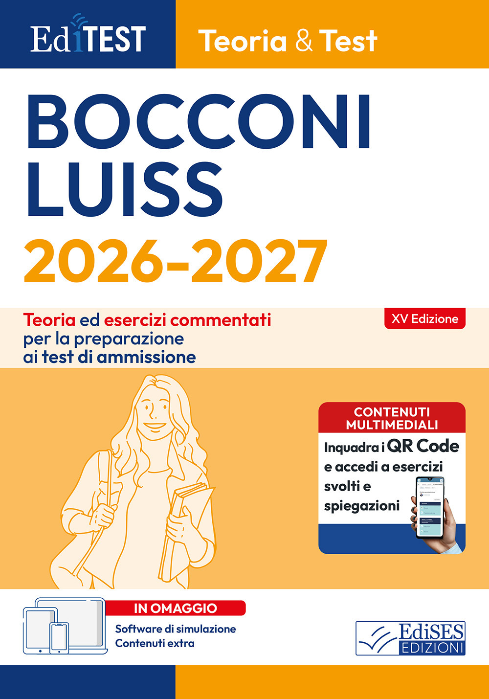 EdiTEST. Bocconi, Luiss. Teoria & test. Teoria ed esercizi commentati per la preparazione ai test di ammissione