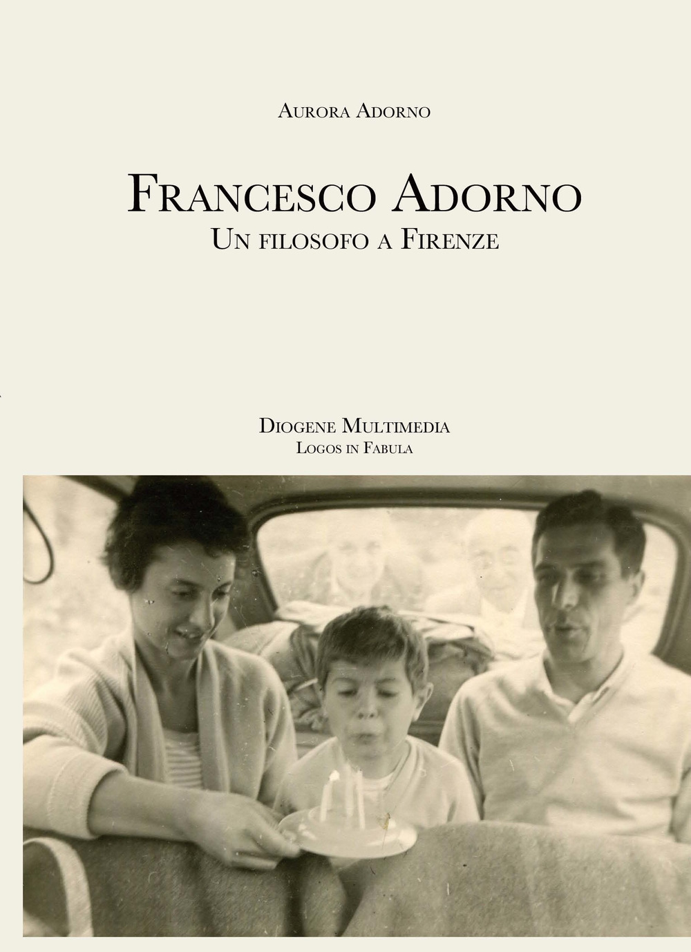 Francesco Adorno. Un filosofo a Firenze