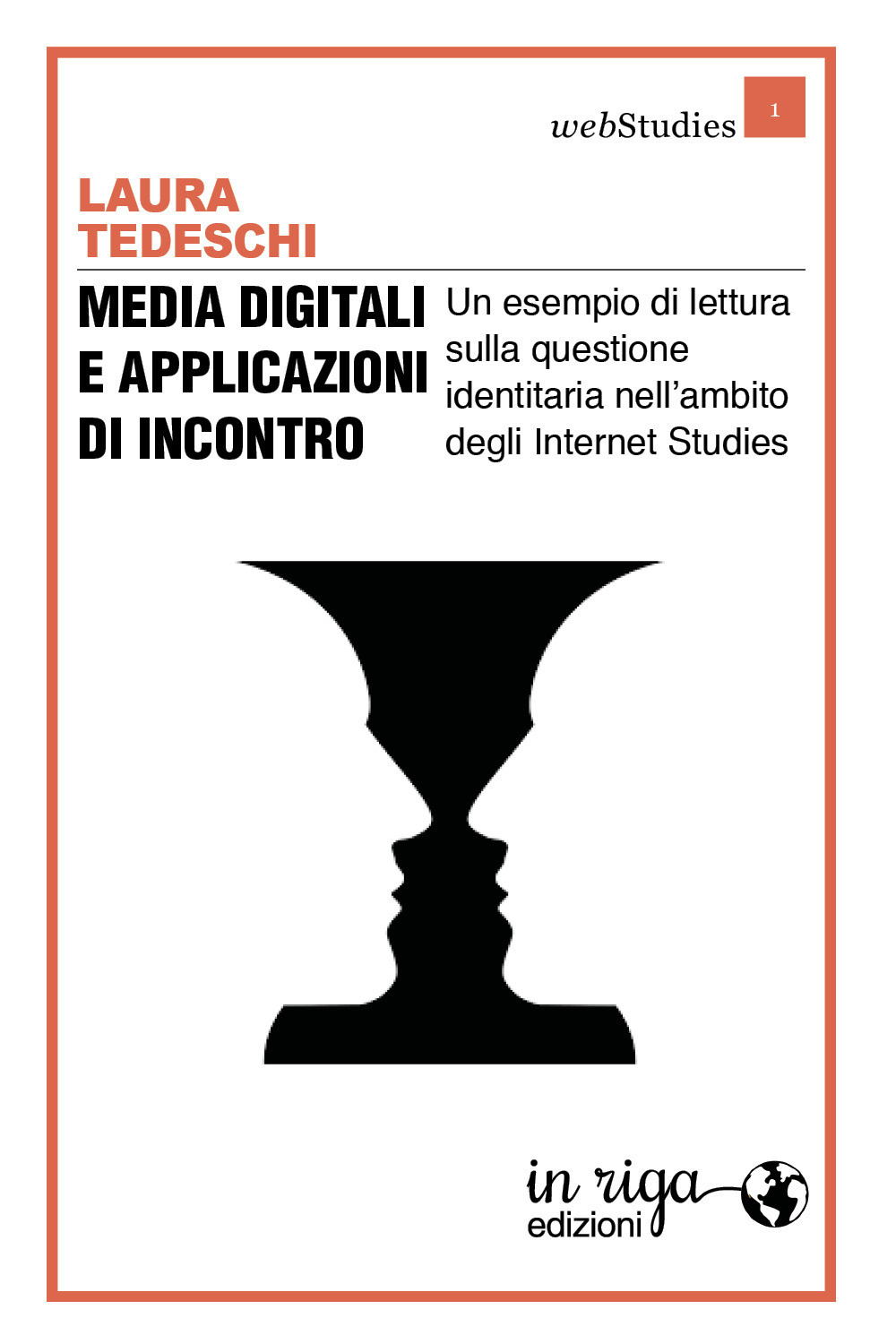 Media digitali e applicazioni di incontro. Un esempio di lettura sulla questione identitaria nell'ambito degli Internet Studies