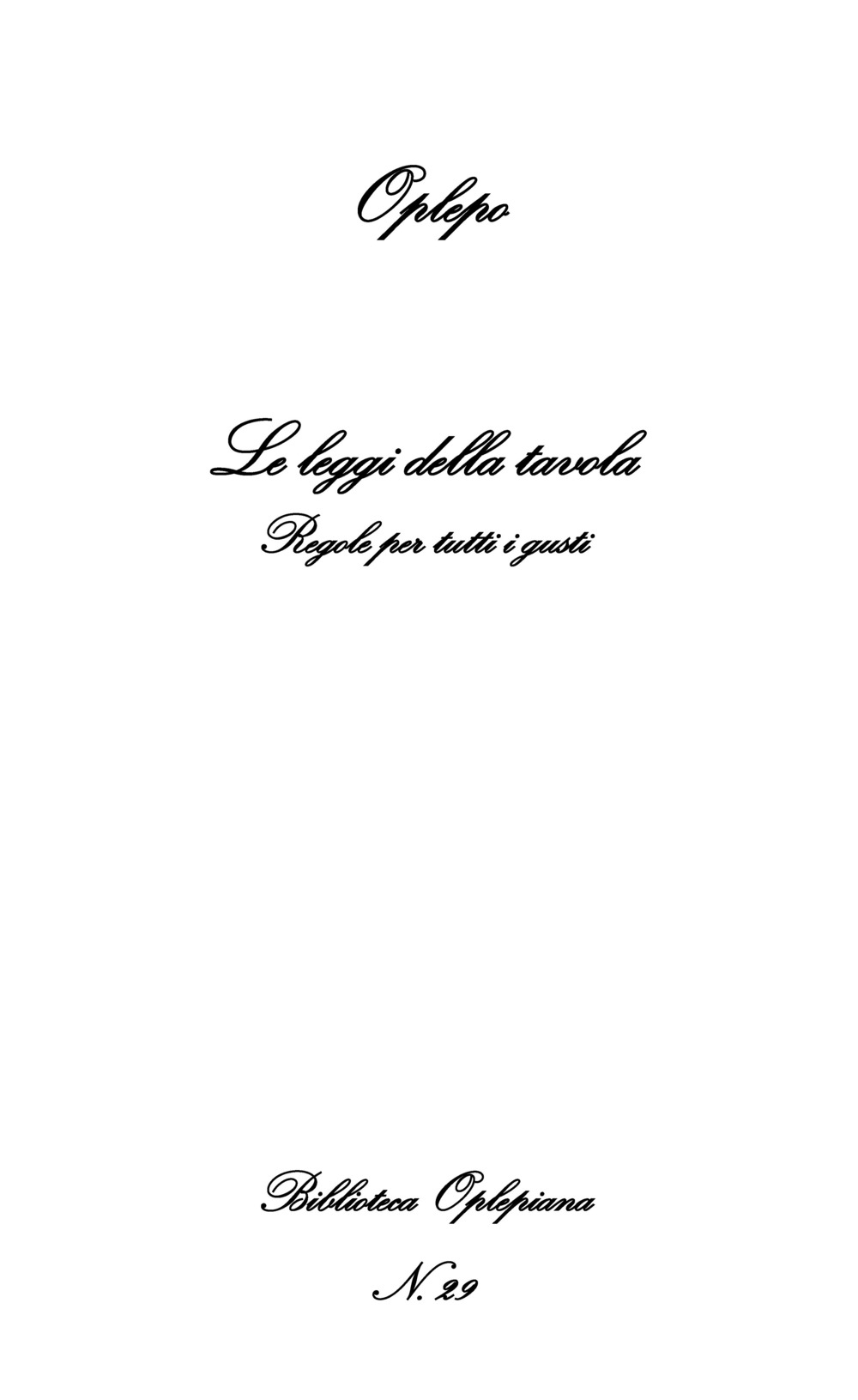 Le leggi della tavola. Regole per tutti i gusti