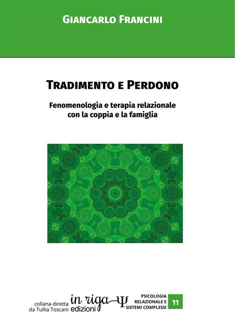 Tradimento e perdono. Fenomenologia e terapia relazionale con la coppia e la famiglia