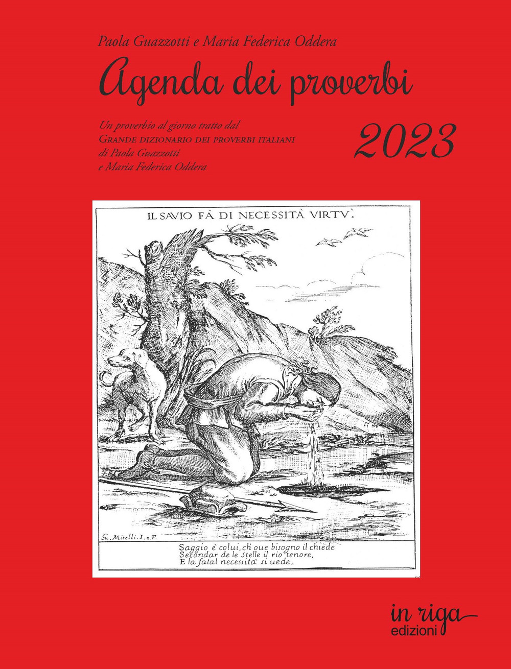 Agenda dei proverbi 2023. Un proverbio al giorno tratto dal Grande dizionario dei proverbi italiani di Paola Guazzotti e Maria Federica Oddera