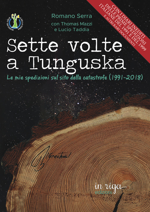 Sette volte a Tunguska. Le mie spedizioni sul sito della catastrofe (1991-2018)