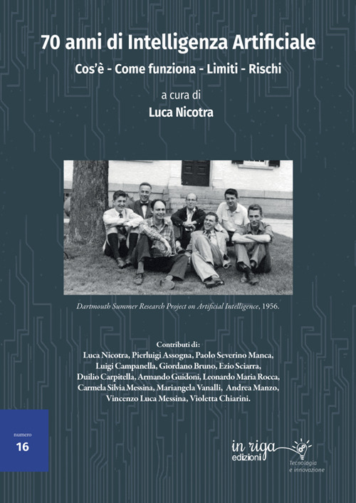 70 anni di intelligenza artificiale. Cos'è–Come funziona–Limiti-Rischi