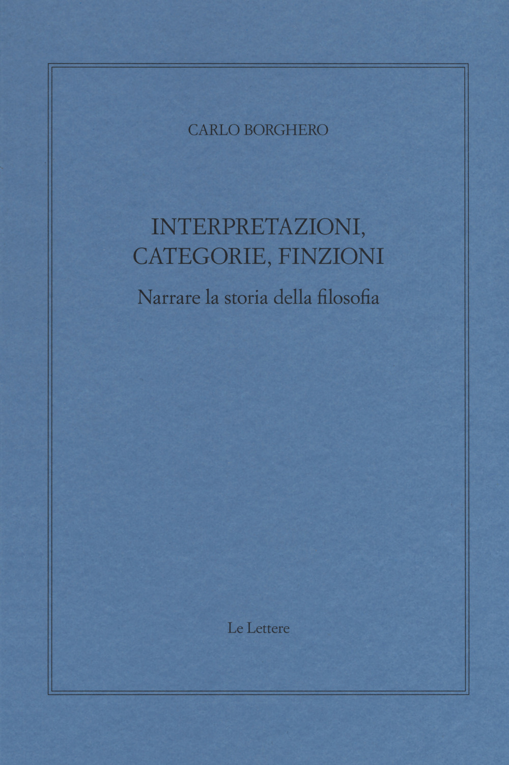 Interpretazioni, categorie, finzioni. Narrare la storia della filosofia