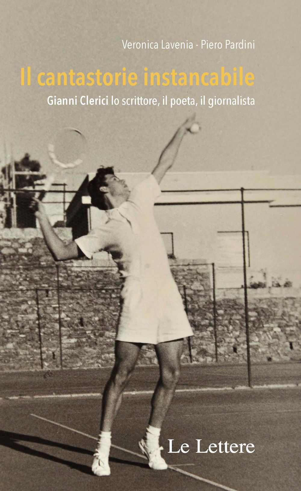 Il cantastorie instancabile. Gianni Clerici lo scrittore, il poeta, il giornalista