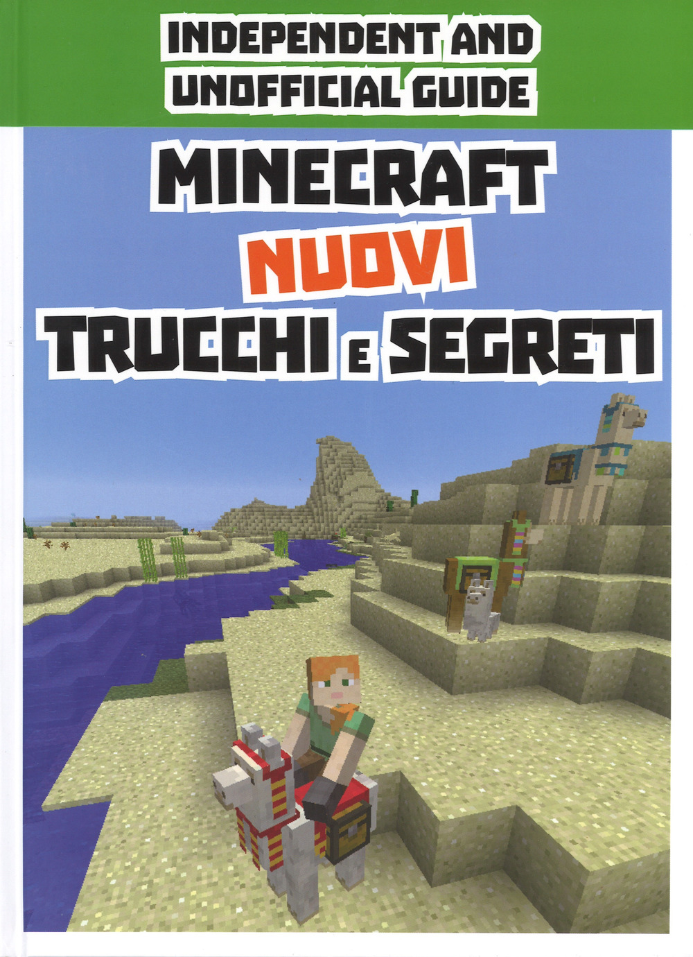 Minecraft. Nuovi trucchi e segreti. Indipendent and unofficial guide