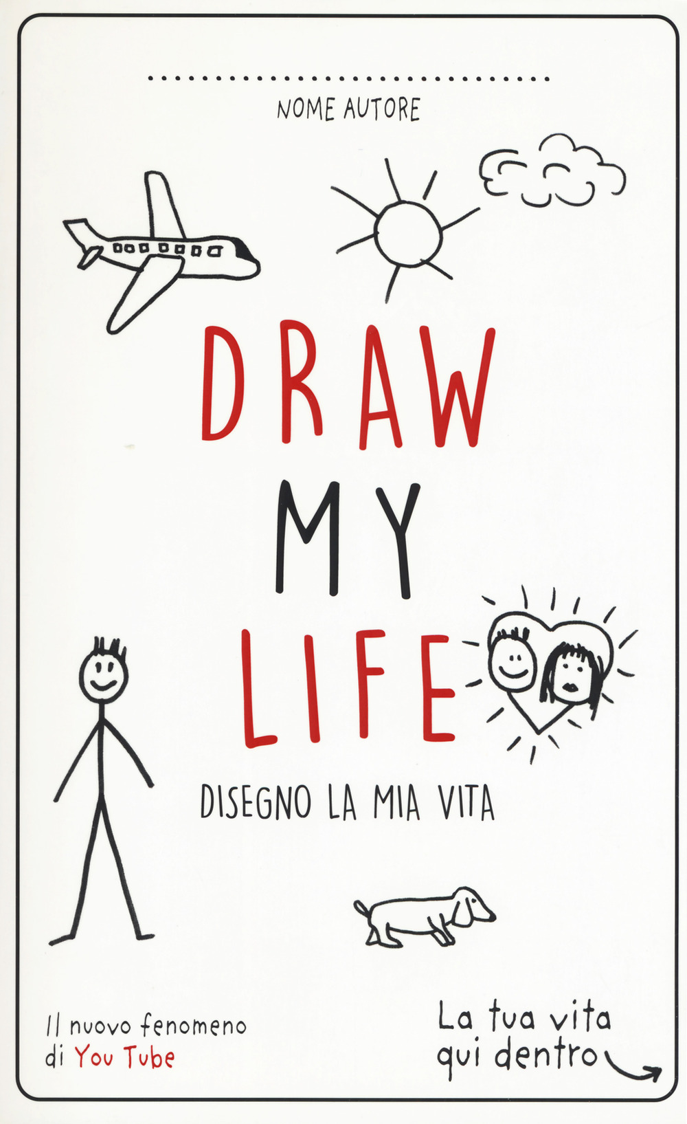 Draw my life. Disegno la mia vita