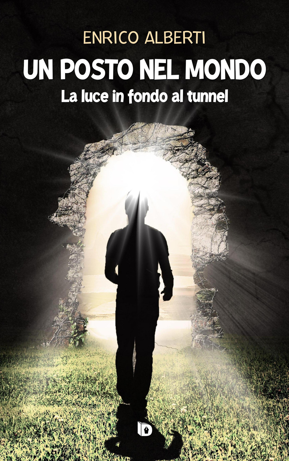 Un posto nel mondo. La luce in fondo al tunnel