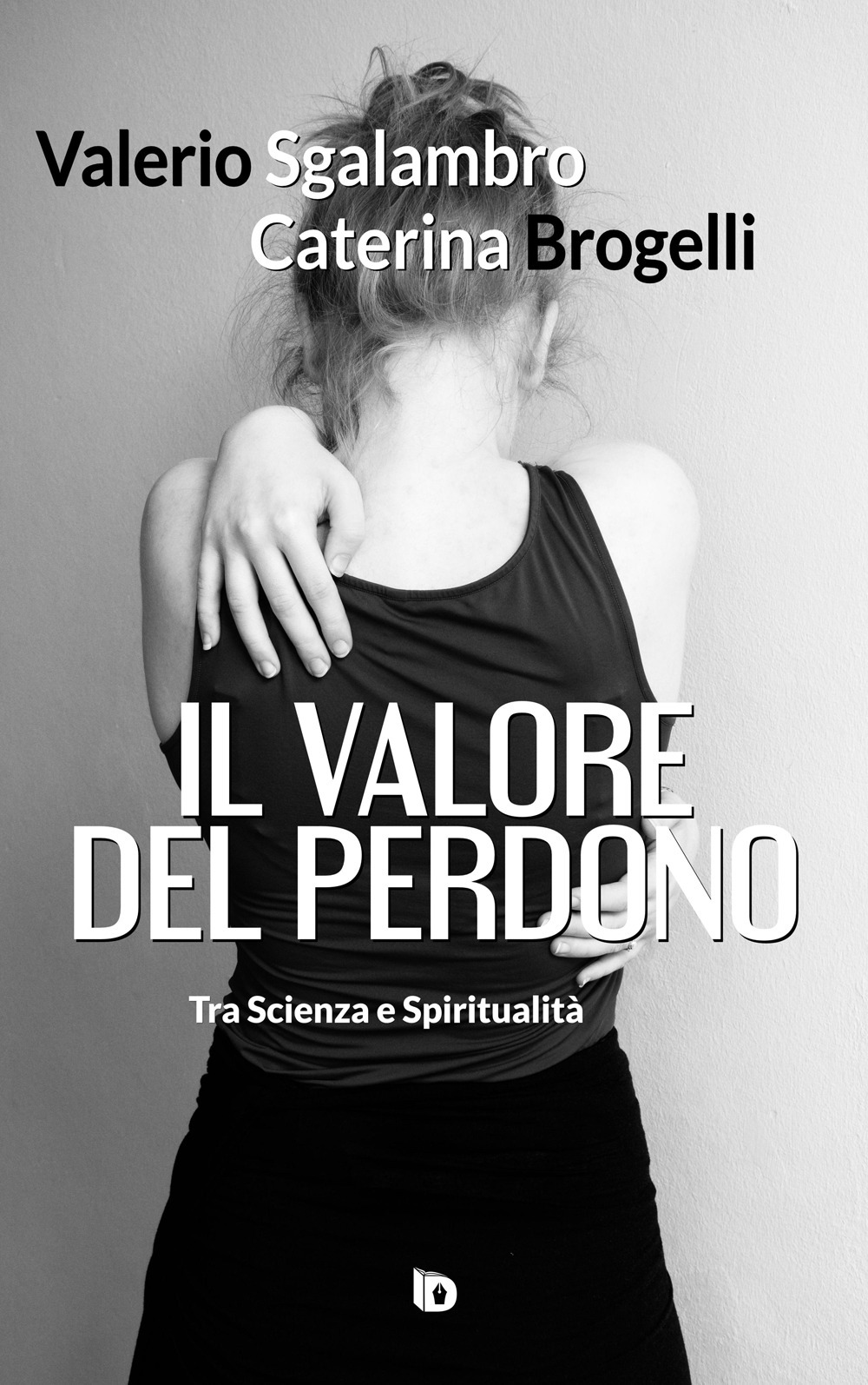 Il valore del perdono. Tra scienza e spiritualità