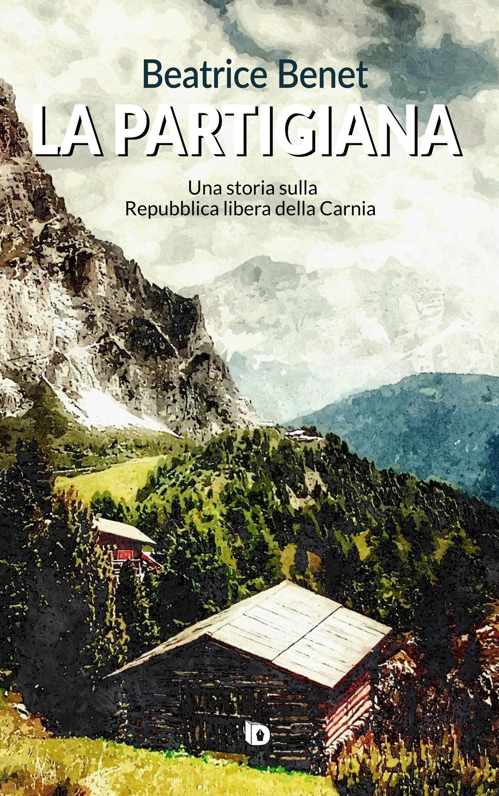 La partigiana. Una storia sulla Repubblica libera della Carnia