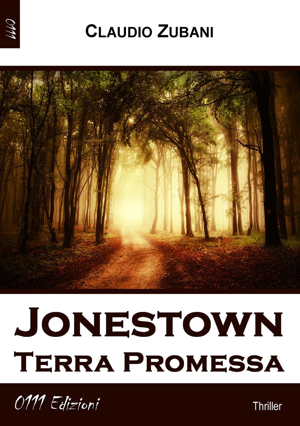 Jonestown. Terra promessa