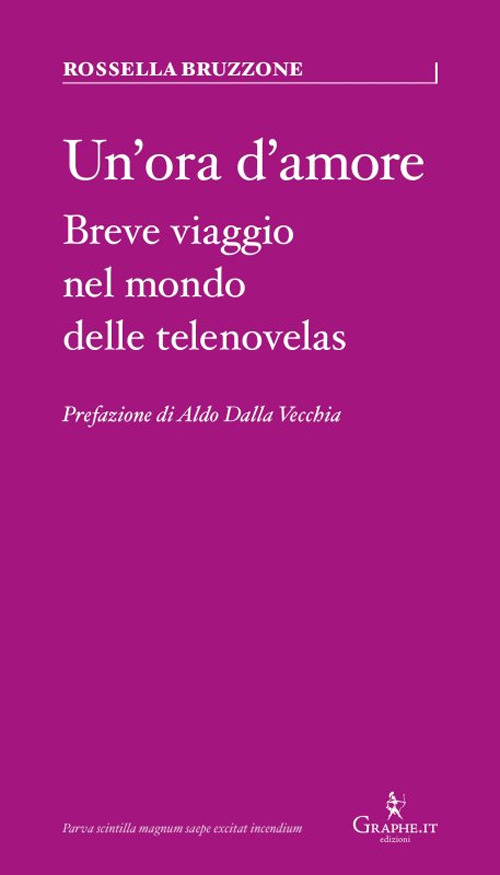 Un'ora d'amore. Breve viaggio nel mondo delle telenovelas