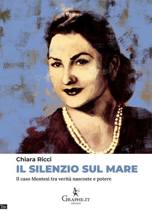 Il silenzio sul mare. Il caso Montesi tra verità nascoste e potere