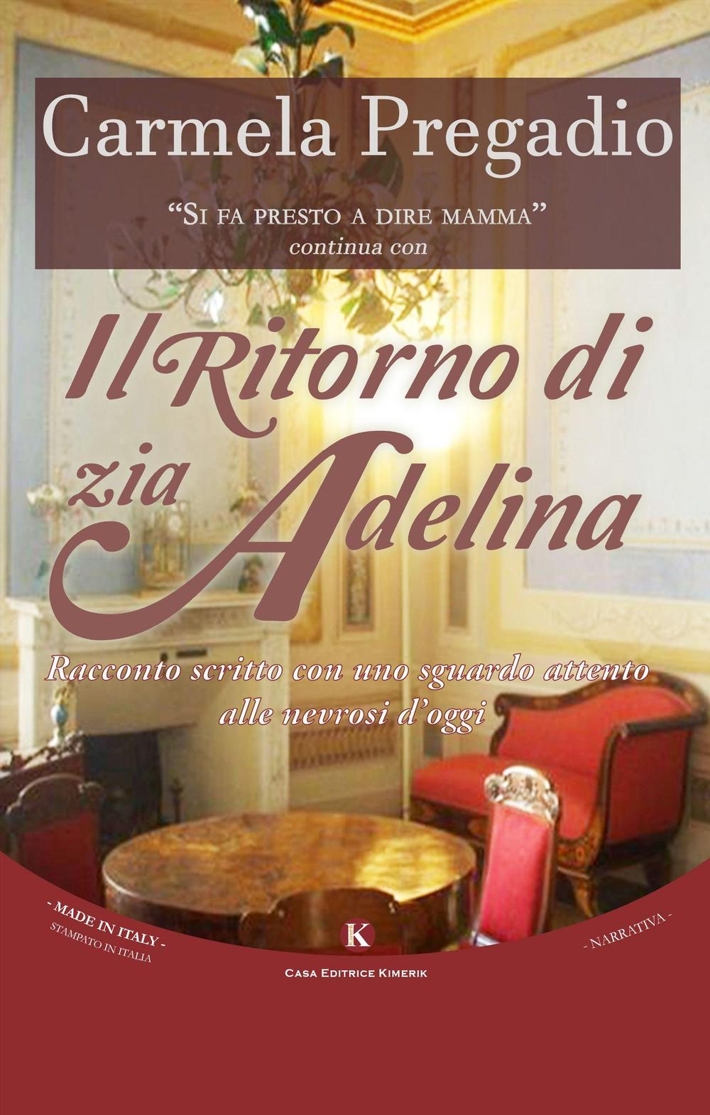 Il ritorno di zia Adelina. Racconto scritto con uno sguardo attento alle nevrosi d'oggi