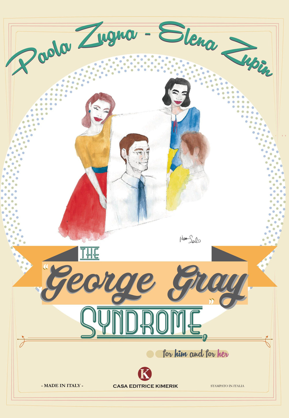 The «George Gray Syndrome», for him and for her