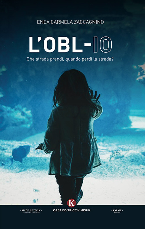 L'obl-io. Che strada prendi, quando perdi la strada?