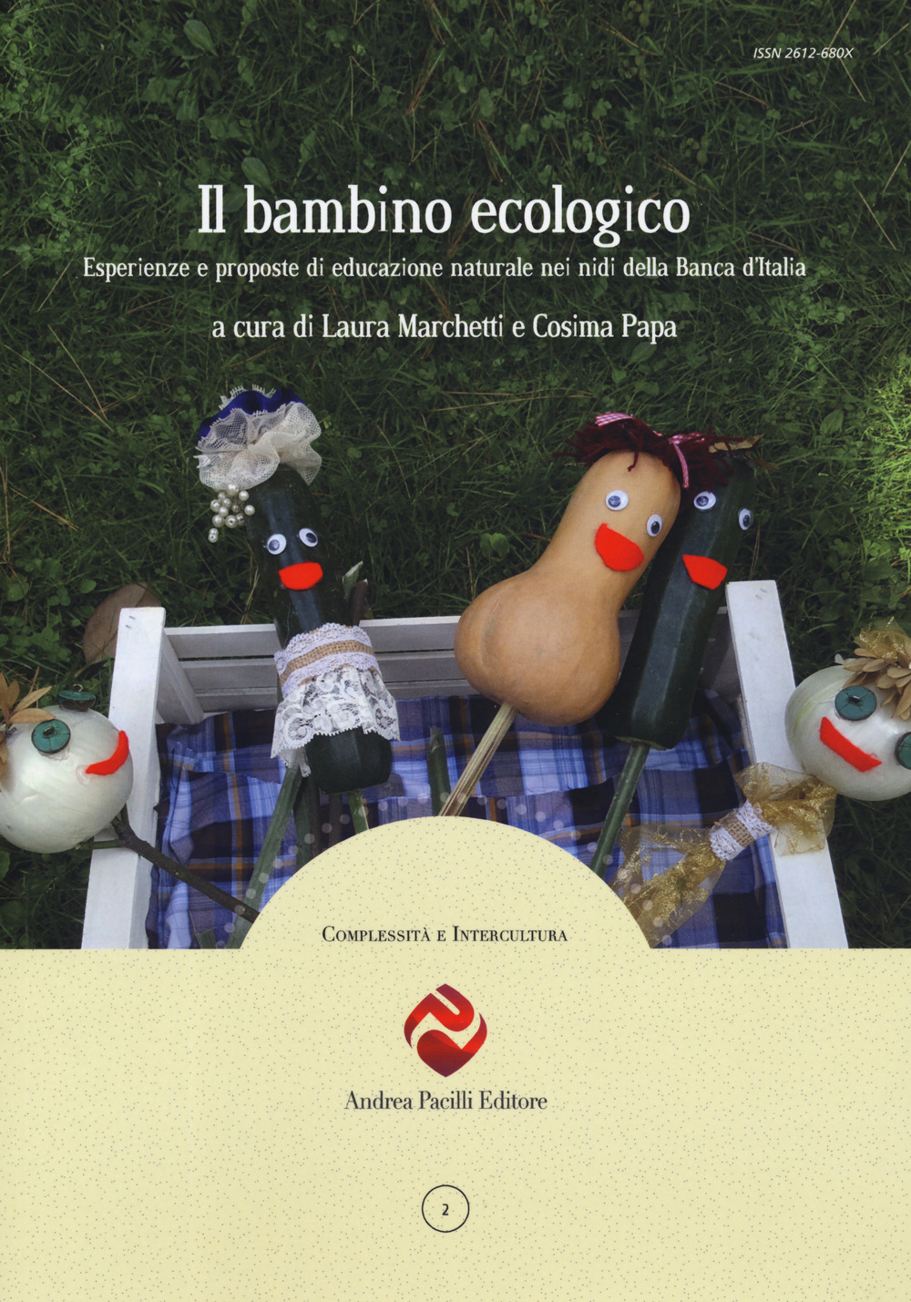 Il bambino ecologico. Esperienze e proposte di educazione naturale nei nidi della Banca d’Italia